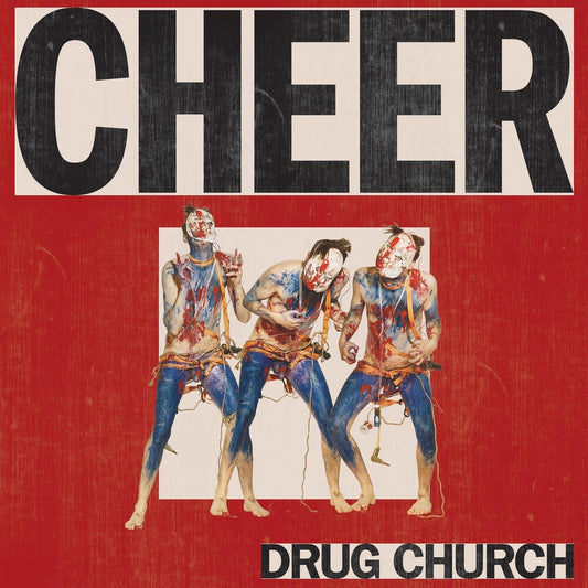 the album cover for Drug Church - Cheer [Colored Vinyl] (Wht) (Bice) (Spla)