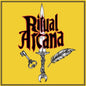 the album cover for Ritual Arcana - Ritual Arcana (Blk) [Colored Vinyl] (Red) (Ylw) (Spla) (Uk)