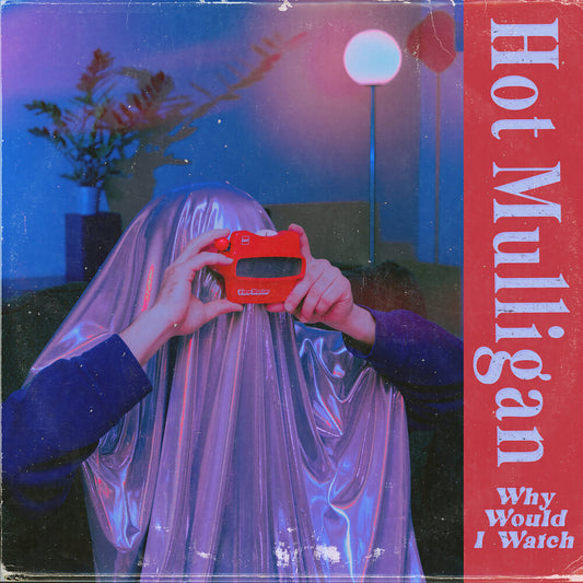 the album cover for Hot Mulligan - Why Would I Watch - Copper Ruby [Colored Vinyl]