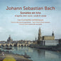 the album cover for Les Curiosites Esthetiques - J. S. Bach: Sonate En Trio D'apres Bwv 1027 1028 &