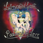 the album cover for Lubricated Goat - Paddock Of Love