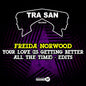 the album cover for Norwood, Freida - Your Love (Is Getting Better All The Time) - Edits
