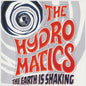 the album cover for Hydromatics - The Earth Is Shaking