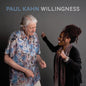 the album cover for Paul Kahn - Willingness [Digipak]