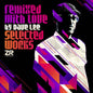 the album cover for Dave Lee - Remixed With Love: Selected Works