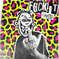 the album cover for Dfl (Dead Fucking Last) - Fuck It