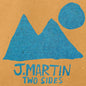 the album cover for J Martin . - Two Sides