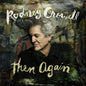 the album cover for Rodney Crowell - Then Again