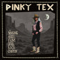 the album cover for Pinky Tex - Singing Angel From Devil Rock Canyon