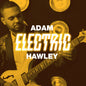 the album cover for Adam Hawley - Electric