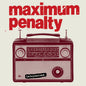 the album cover for Maximum Penalty - Independent