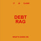 the album cover for Debt Rag - It Is Clear What's Going On - Beige (Beig) [Colored Vinyl]