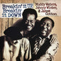 the album cover for Muddy Waters - Breakin' It Up Breakin' It Down (Audp) [Clear Vinyl]