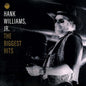 the album cover for Hank Williams  Jr - Biggest Hits Of Hank Williams Jr