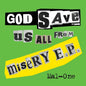 the album cover for Mal-One - God Save Us From Misery Ep (Ep)