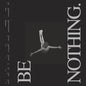 the album cover for Boston Manor - Be Nothing - 10 Year Anniversary