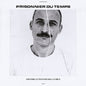 the album cover for Prisonnier Du Temps - Prendre Le Pouvoir Par La Force