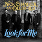 the album cover for Nick & Delivered Chandler - Look for Me