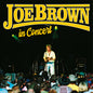 the album cover for Joe Brown - In Concert [2CD]