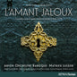 the album cover for Mathieu Lussier - Gretry: L'amant Jaloux