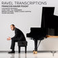 the album cover for Francois Poizat -Xavier - Ravel Transcriptions