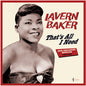 the album cover for Lavern Baker - That's All I Need: Her Greatest Singles 1955-62