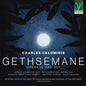 the album cover for Various Artists - Charles Calomiris: Gethsemane, Opera in 1 Act