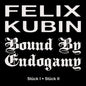 the album cover for Felix Kubin  / Bound By Endogamy - Stuck I / Stuck Ii (Uk)
