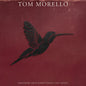 the album cover for Tom Morello - Everyone Gets Everything They Want [Digipak]