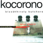 the album cover for Bloodthirsty Butchers - Kocorono Kanzenban [180 Gram] [Remastered] [Reissue]