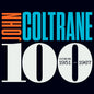 the album cover for John Coltrane - Coltrane 100: Selections From 1951-1967 (Box)