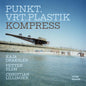 the album cover for Punkt.Vrt.Plastik - Kompress