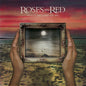 the album cover for Roses Are Red - What Became Of Me - Desert Wind Metallic [Colored Vinyl]