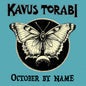 the album cover for Kavus Torabi - October By Name