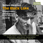 the album cover for Richard Blackford: Black Lake - Richard Blackford: Black Lake