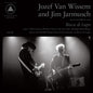 the album cover for Jozef Van Wissem and Jim Jarmusch - Bocca di Lupo and Mouth of the Wolf