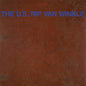 the album cover for U.S. Rip Van Winkle - U.S. Rip Van Winkle