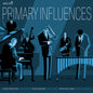 the album cover for Primary Influences - Primary Influences