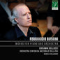the album cover for Busoni / Giovanni Bellucci  / Orchestra Sinfonica - Ferruccio Busoni: Works For Piano & Orchestra