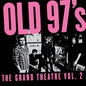 the album cover for Old 97's - Grand Theater Vol. 2 [Smoke Marble]