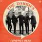 the album cover for The Zombies - Continue Here - Mono Remastered [Black]