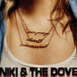 the album cover for Niki & The Dove - Everybody's Heart Is Broken Now (Gate) [180 Gram]