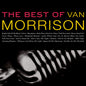 the album cover for Van Morrison - Best Of Van Morrison - Reissue [2LP]