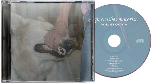 the album cover for Sign Crushes Motorist - I'll Be Okay