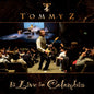 the album cover for Tommy Z. - Tommy Z Is Live In Colombia (Wal) (Eco)
