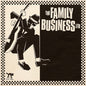 the album cover for The Family Business LTD - The Family Business LTD