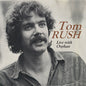 the album cover for Tom Rush - Live With Orphan [Digipak]