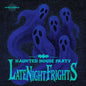 the album cover for Haunted House Party - Late Night Frights [180 Gram]