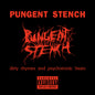 the album cover for Pungent Stench - Dirty Rhymes & Psychotronic Beats