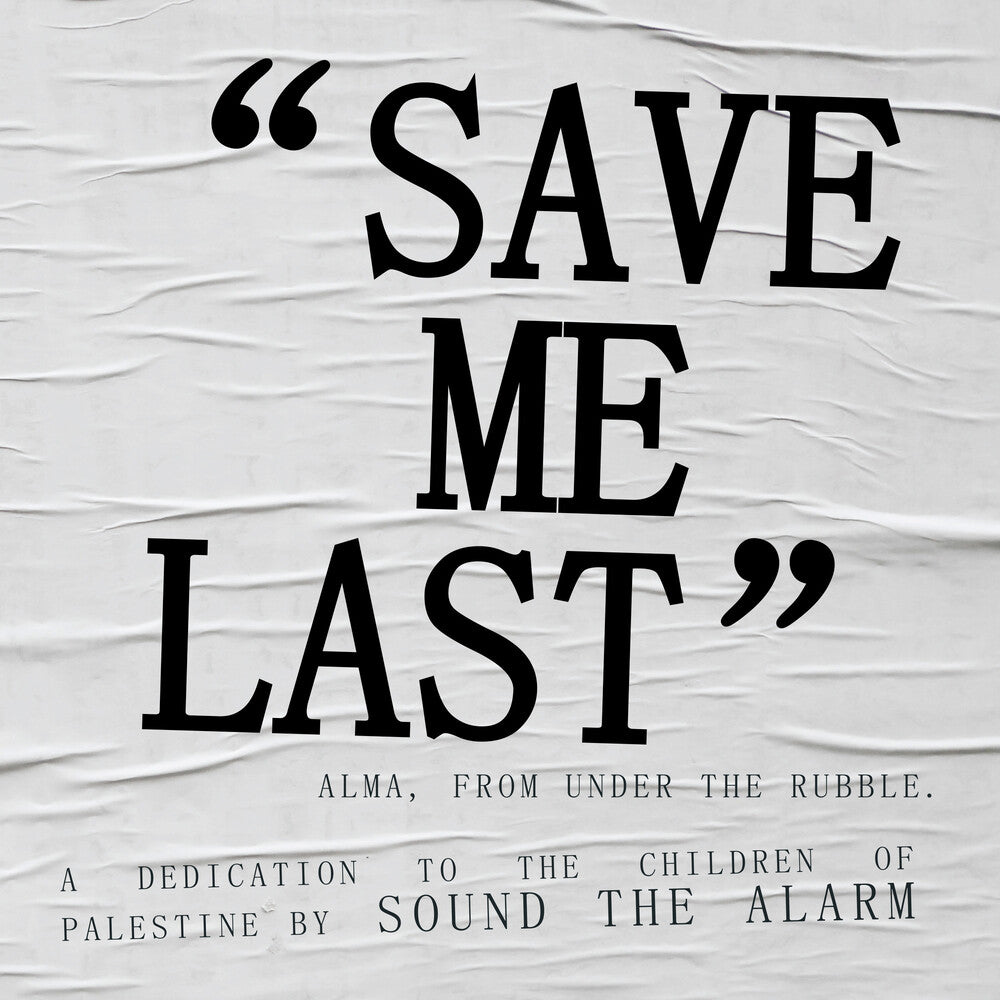 the album cover for Sound The Alarm - Save Me Last